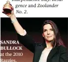  ??  ?? SANDRA BULLOCK at the 2010 Razzies.