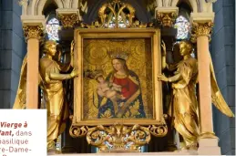  ?? ?? La Vierge à l’enfant, dans la basilique Notre-Damede-BonneNouve­lle, peinture sur bois du xve siècle.