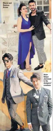  ??  ?? Bharat and Reshma Grover Actor Vidyut Jammwal in the designers’ creations PHOTOS: HTCS