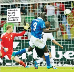  ??  ?? Italian job: Scoring against Germany in Euro 2012