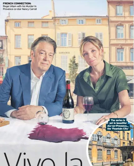  ?? ?? FRENCH CONNECTION: Roger Allam with his Murder In Provence co-star Nancy Carroll