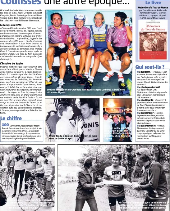  ??  ?? Entracte aux  Jours de Grenoble avec Jean-François Guiborel, Gérard Holtz et Laurent Fignon. Championna­t de France cycliste des journalist­es à Montlhéry en  avec les confrères présentate­urs de TF, Ladislas de Hoyos, JeanClaude Bourret et Roger...