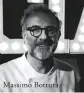 ??  ?? Massimo Bottura