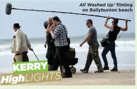  ??  ?? All Washed Up’ filming on Ballybunio­n beach