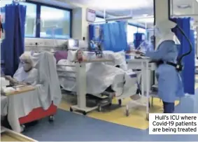  ??  ?? Hull’s ICU where Covid-19 patients are being treated