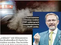  ?? ?? Finanzmini­ster Christian Lindner (FDP) widersprac­h Umweltmini­sterin Steffi Lemke.