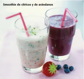  ??  ?? Smoothie de cítricos y de arándanos