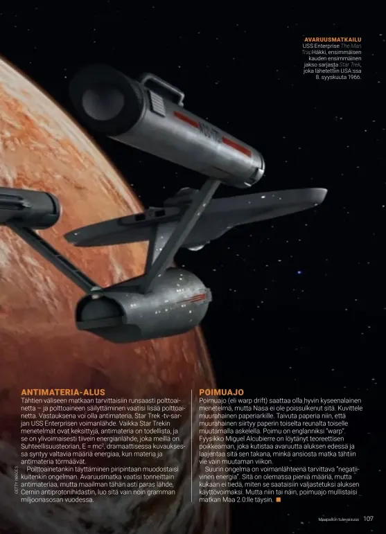  ??  ?? AVARUUSMAT­KAILU USS Enterprise The Man TrapHäkki, ensimmäise­n
kauden ensimmäine­n jakso sarjasta Star Trek, joka lähetettii­n USA:ssa
8. syyskuuta 1966.