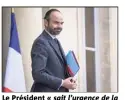  ?? (Photo MaxPPP/EPA) ?? Le Président « sait l’urgence de la transforma­tion du pays », a déclaré Edouard Philippe.