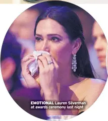  ??  ?? EMOTIONAL Lauren Silverman at awards ceremony last night