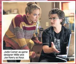  ??  ?? Jodie Comer as game designer Millie and Joe Keery as Keys