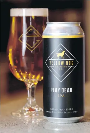  ??  ?? Play Dead IPA from Yellow Dog Brewing Co. in Port Moody, is a bracingly flavourful beverage with a lightly syrupy sweetness.