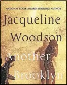  ?? CONTRIBUTE­D ?? Jacqueline Woodson will discuss her new book, “Another Brooklyn,” on Sept. 3 at the AJC Decatur Book Festival.
