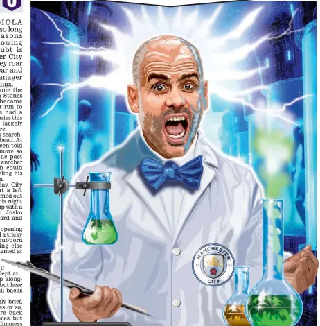  ?? GRAPHIC: JOHN LAWSON ?? Eureka! What will Professor Guardiola cook up next in his football laboratory?