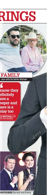  ??  ?? Jack with his father Michael FAMILY
CRITICISED Dermot and Emma