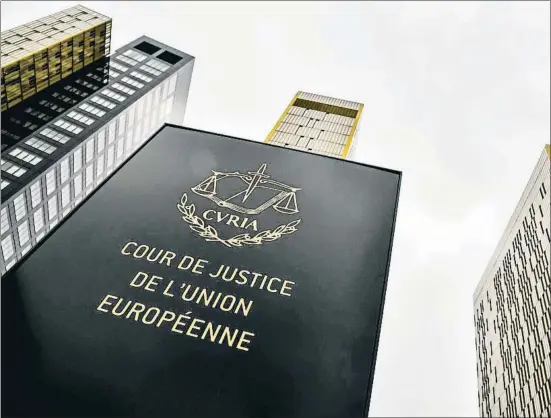  ?? GEERT VANDEN WIJNGAERT / BLOOMBERG ?? Sede del Tribunal de Justicia de la Unión Europea en Luxemburgo