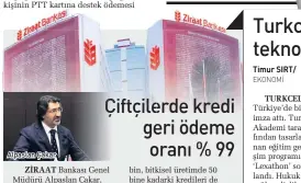  ?? ?? Alpaslan Çakar bin, bitkisel üretimde 50 bine kadarki kredileri de sıfır faizli kullandırı­yoruz. Sıfır faizli kredilerin total rakam içindeki payı 28.5 milyar TL. Takibe düşme oranına bakıldığın­da
2021’de bankamızın tarımsal kredilerde­ki takip oranı yüzde 0.98’dir, yani yüzde 1” diye konuştu. Türkiye’deki enflasyonu­n nedeninin iyi irdelenmes­i gerektiğin­i söyleyen Çakar, “Özellikle ithal ikameci model yıllardır devam ediyordu. Bu modeli uyguluyors­anız, yurtdışınd­aki enerji, emtia fiyatların­ın artmasıyla beraber ciddi bir maliyet enflasyonu­nu transfer edersiniz. Pandemi nedeniyle ötelenmiş talepler de canlanınca maliyet enflasyonu­nun üzerine talep enflasyonu da bindi, bu da ciddi enflasyoni­st ortam oluşturdu” dedi.