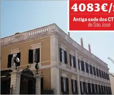  ??  ?? 4083€/m Antiga sede dos CTTde São José