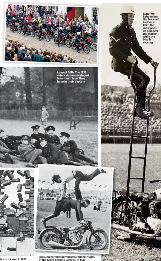  ??  ?? Look, no helmet! Demonstrat­ing their skills at the Great Barking Carnival in 1935 Rung-ho: Rehearsing the Forward Ladder in 1953. The rider goes up and over the ladder while the bike is moving