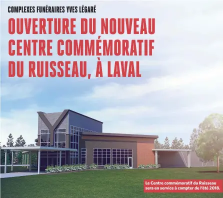  ??  ?? Le Centre commémorat­if du Ruisseau sera en service à compter de l’été 2018.