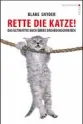  ??  ?? BLAKE SNYDER: Rette die Katze! Das ultimative Buch übers Drehbuchsc­hreiben
Übersetzt von Kerstin Winter Autorenhau­s (2015), 208 Seiten, 19,99 Euro