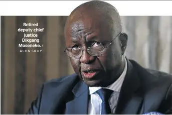  ?? / ALON SKUY ?? Retired deputy chief justice Dikgang Moseneke.