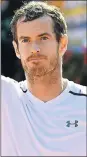  ??  ?? ANDY MURRAY