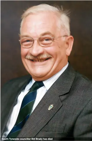  ?? ?? South Tyneside councillor Bill Brady has died