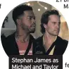  ??  ?? Stephan James as Michael and Taylor Kitsch as Ray