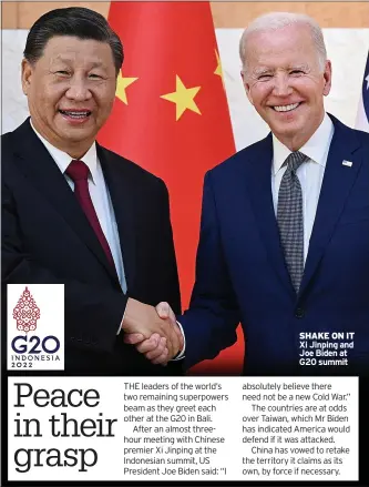  ?? ?? SHAKE ON IT Xi Jinping and Joe Biden at G20 summit