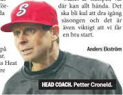  ??  ?? HEAD COACH. Petter Croneld.