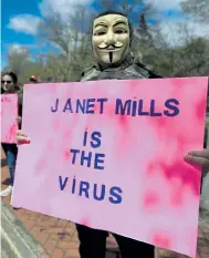  ?? Bukaty, The Associated Press Robert F. ?? Protesters rally against the executive orders by Maine Gov. Janet Mills on May 16 in Augusta, Maine.