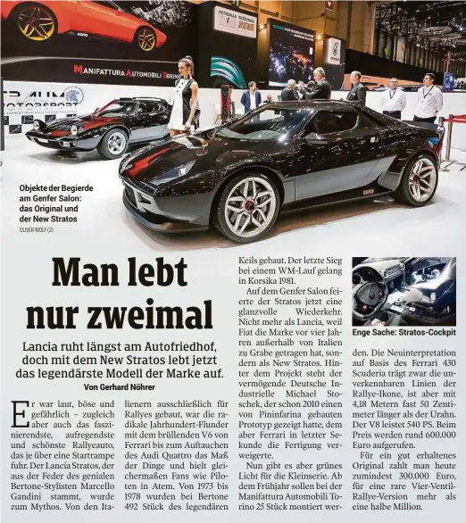  ?? OLIVER WOLF (2) ?? Objekte der Begierde am Genfer Salon: das Original und der New Stratos
Enge Sache: Stratos-Cockpit