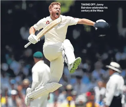  ??  ?? TAKING OFF: Jonny Bairstow celebrates his century at the Waca