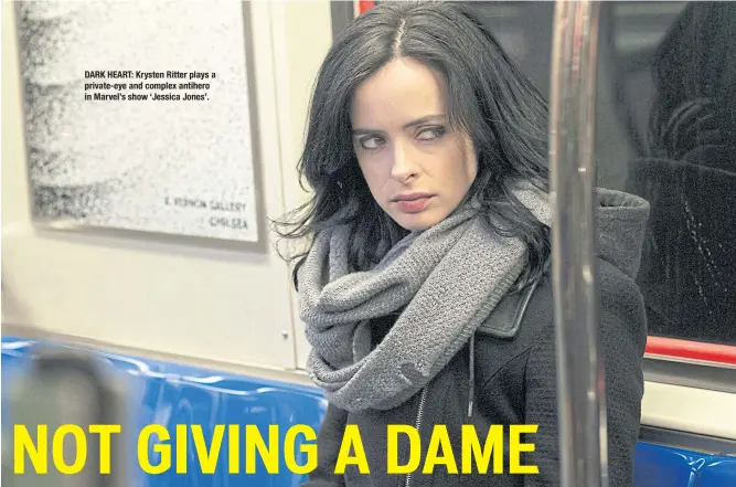  ??  ?? DARK HEART: Krysten Ritter plays a private-eye and complex antihero in Marvel’s show ‘Jessica Jones’.