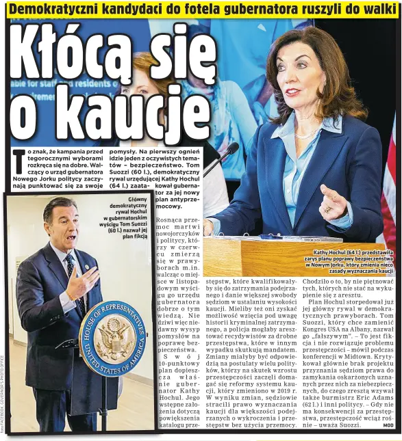  ?? ?? Główny demokratyc­zny rywal Hochul w gubernator­skim wyścigu Tom Suozzi (60 l.) nazwał jej plan fikcją
Kathy Hochul (64 l.) przedstawi­ła zarys planu poprawy bezpieczeń­stwa w Nowym Jorku, który zmienia nieco zasady wyznaczani­a kaucji