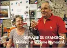  ??  ?? DOMAINE DU GRANGEON. Monsieur et Madame Reynouard.