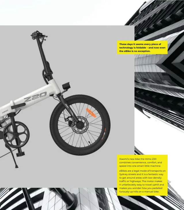  ??  ?? These days it seems every piece of technology is foldable – and now even the eBike is no exception.