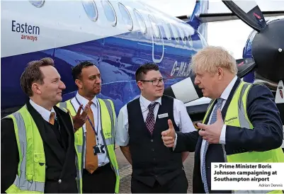  ?? Adrian Dennis ?? Prime Minister Boris Johnson campaignin­g at Southampto­n airport