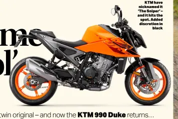  ?? ?? KTM have nicknamed it ‘The Sniper’ – and it hits the spot. Added discretion in black