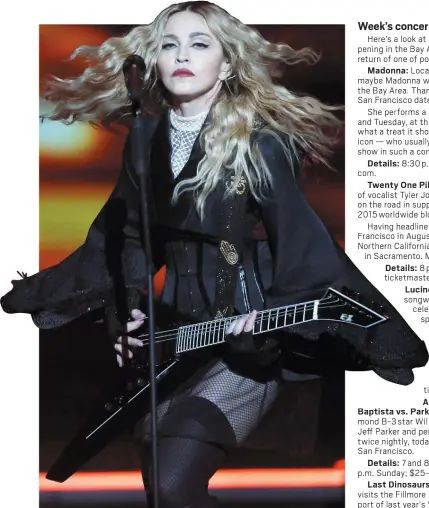  ?? STAFF FILE PHOTO ?? Pop superstar Madonna brings her Madame X Tour to the Golden Gate Theatre in San Francisco on Saturday, Monday and Tuesday.