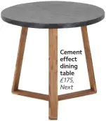  ??  ?? Outdoor pouffe, £134.99, Dobbies Cement effect dining table £175, Next