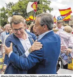  ?? Ismael Herrero / Efe ?? Alberto Núñez Feijóo y Paco Núñez, candidato del PP a la presidenci­a de Castilla-La Mancha, ayer en un acto en Toledo.