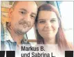  ??  ?? Markus B. und Sabrina L.