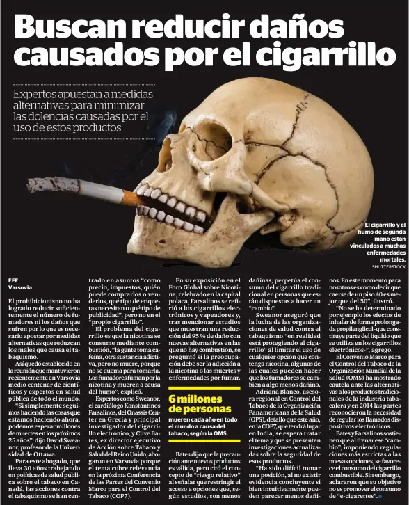  ?? SHUTTERSTO­CK ?? El cigarrillo y el humo de segunda mano están vinculados a muchas enfermedad­es mortales.