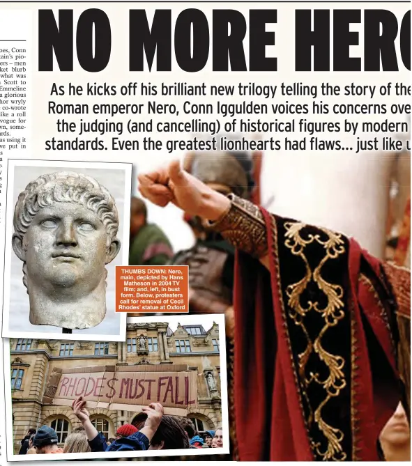  ?? ?? THUMBS DOWN: Nero, main, depicted by Hans Matheson in 2004 TV film; and, left, in bust form. Below, protesters call for removal of Cecil Rhodes’ statue at Oxford