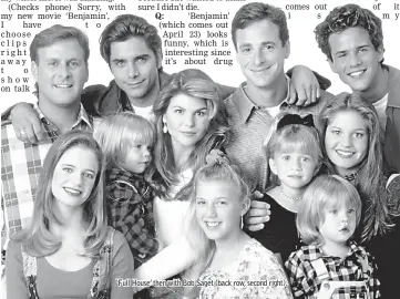  ??  ?? ‘Full House’ then with Bob Saget (back row, second right).