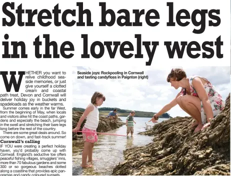  ??  ?? Seaside joys: Rockpoolin­g in Cornwall and tasting candyfloss in Paignton (right)