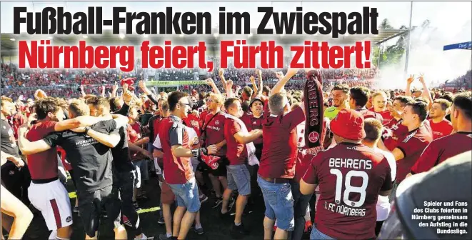  ??  ?? Spieler und Fans des Clubs feierten in Nürnberg gemeinsam den Aufstieg in die
Bundesliga.