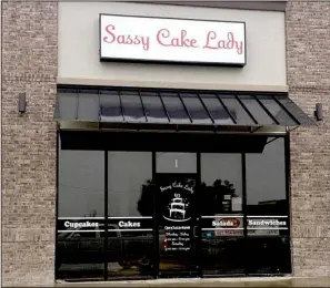  ??  ?? Sassy Cake Lady off Maumelle Boulevard closed over the weekend.